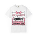 T-Shirt — “For Complaints About Attitude Please Contact The Manufacturer” Graphic Tee